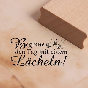 Motivstempel Beginne den Tag mit einem Lächeln - Stempel Holzstempel 58 x 28 mm - Stempeln Basteln Scrapbooking Embossing Kindergarten