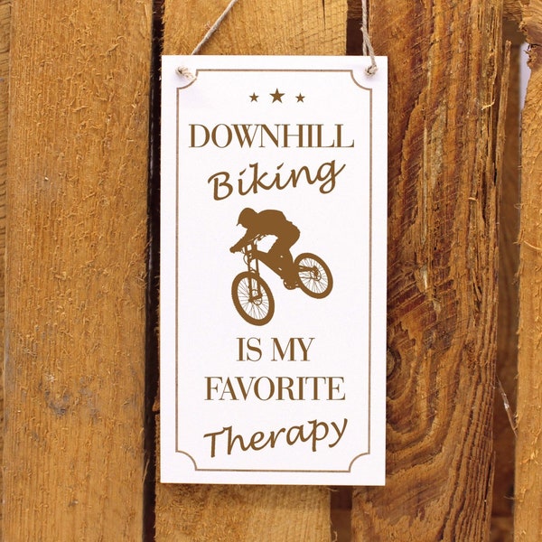 Downhill Biking Schild Holz graviert - My favorite Therapy - Dekoschild Mountainbiking 10 x 20 cm - Geschenk MTB Mountainbike Hobby