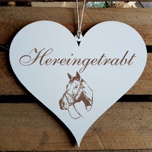 Sign HEART « HEREINGETRABT » Motif PFERD Door Sign Decoration Sign Heart Shield Hanging Shield Decoration Welcome In Riding Stable Stable