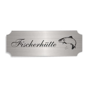 Self-adhesive shield in aluminum look «FISCHERHÜTTE» with motif FISCH silver door sign decorative sign fisherman fishing cottage fishing