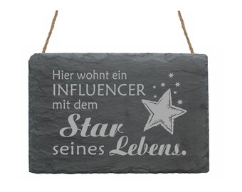 Slate table + saying " Here lives an INFLUENCER with the STAR of his LIFE » Shield Deco door sign front door door gift star profession hobby