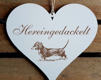 Shield HEART « HEREINGEDACKELT » Motif DACHSHUND Door Sign Decoration Sign Heart Shield Hanging Shield Decoration Welcome In Teckel Hunter Hunting Dog