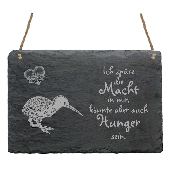 Schiefertafel KIWI Vogel « Ich spüre die MACHT in mir » lustige Sprüche Schild Dekoration Türschild Wandschild Spruch Hunger exotische Vögel