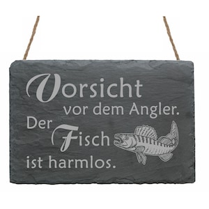 Slate board + saying - Beware of the angler. The fish is harmless. » Occupation Fishing Fishing Sport Fishing Sport Fishing