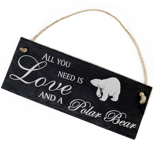 Schiefertafel Deko Eisbär Schild 22 x 8 cm - All you need is Love and a Polar Bear