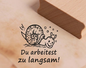 Stempel Du arbeitest zu langsam - Motiv Schnecke ca. 28 x 28 mm - Lehrerstempel Holzstempel Motivstempel - Schule Kindergarten Kinder Lehrer