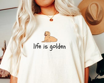 Golden Retriever perro mamá camiseta / Comfort Colors perro mamá camiseta / La vida es camisa dorada / regalo para el amante de los perros / nuevo regalo del dueño del perro / perro mamá