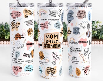 Mom Daily Affirmations Tumbler Cup | Boho Mom Saying Cup | Mother's Day Gifts | Gift for Mom | Mom Positivity Tumbler Cup