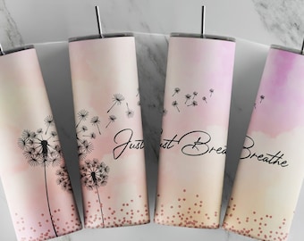 Dandelion Tumbler | Relaxing Gifts | Just Breathe Tumbler | Make a Wish Tumbler | Tumbler Cup with Straw