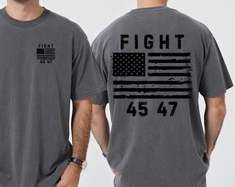 Comfort Colors® Trump Fight Shirt, Trump Shirt, Pro Trump 2024 Shirt, Republican Shirt, Pro America Shirt, Republican Shirt, MAGA 2024