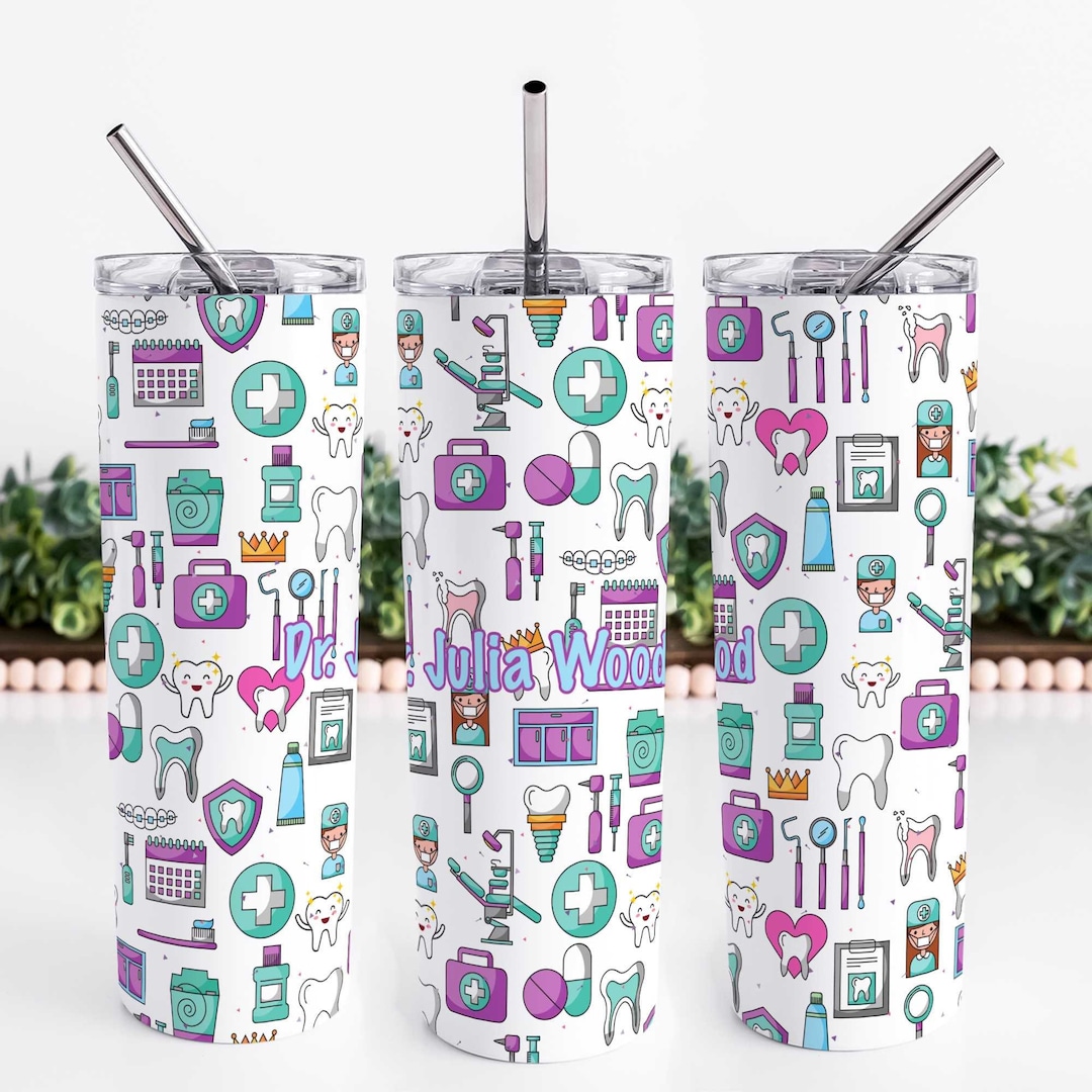 Dentist Tumbler Personalized Dental Hygienist Tumbler Cup Tooth Tumbler Cup Dental Assistant Cup