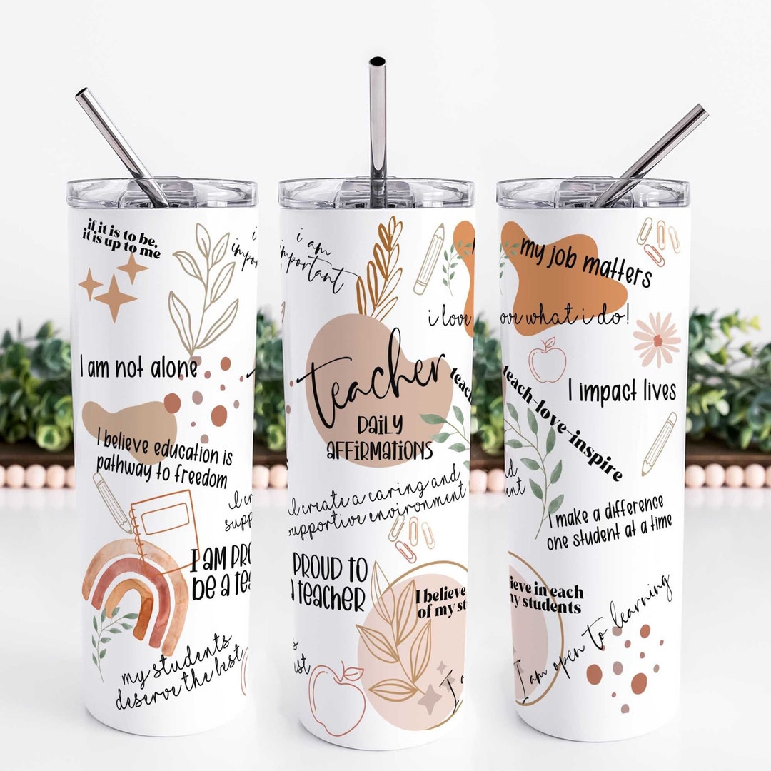 Teacher Daily Affirmations Tumbler Positive Affirmations Tumbler