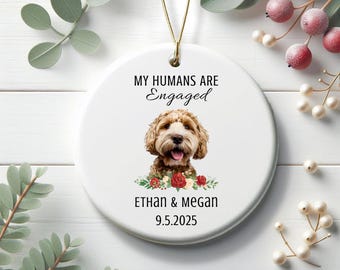 My Humans Are Engaged Dog Ornament, Dog Cat Owner Personalized Ornament, Custom Dog Engagement Ornament, Custom Pet Wedding Gift, Pet Engage