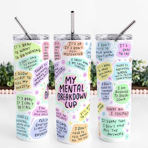 Mental Health Tumbler | My Mental Breakdown Tumbler Cup | Positive Mindset Tumbler | Mental Health Gifts