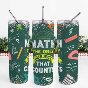 Math Teacher Tumbler Cup | Math Teacher Gift | Gift for Teacher | Teacher Appreciation Gift | 20 oz Skinny Tumbler