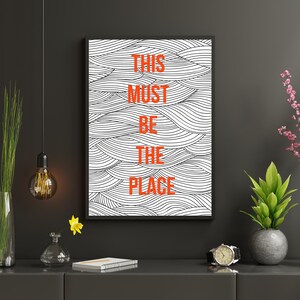 This Must Be The Place Digital Art Print