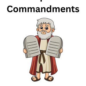 May include: Cartoon illustration of a man with a white beard and hair, wearing a red cloak and holding two stone tablets. The text "Keep the Commandments" is at the top of the image. The man is wearing sandals and a beige robe.