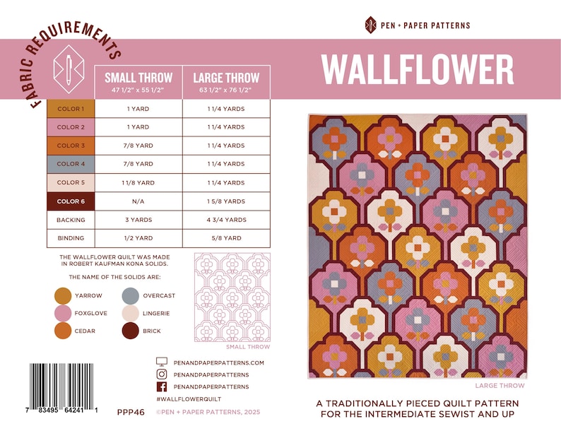 May include: A quilting pattern called "Wallflower" with a floral design in shades of orange, pink, yellow, and gray. The pattern is available in two sizes: a small throw measuring 47 1/2 inches by 55 1/2 inches and a large throw measuring 63 1/2 inches by 76 1/2 inches. The pattern is traditionally pieced and is suitable for intermediate sewists and up.