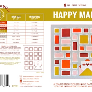 May include: A quilt pattern titled Happy Mail by Pen + Paper Patterns featuring a fabric requirements chart for baby and throw sizes. The design displays a light gray quilt with rectangular blocks in orange, red, pink, and mustard yellow colors.