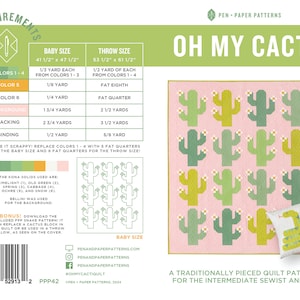 May include: A quilt pattern for "Oh My Cacti" featuring a pink background with green and yellow cacti. The pattern includes instructions for a baby size quilt (41 1/2 inches by 47 1/2 inches) and a throw size quilt (53 1/2 inches by 61 1/2 inches).