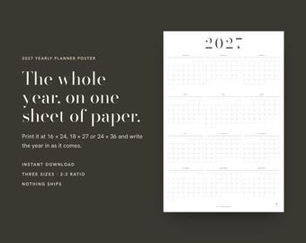 May include: A 2027 yearly planner poster featuring a white background with black text. The poster displays a full calendar year on one sheet of paper, including the text: 2027 YEARLY PLANNER POSTER, The whole year on one sheet of paper, Print it at 16 x 24, 18 x 27 or 24 x 36.