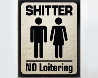 Funny DIY Bathroom Sign - Bathroom Door Sign - Shitter - CoEd Bathroom - Bathroom in your Home - WC - Washroom - DIY - Cricut - Silhouette