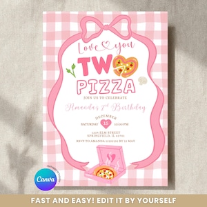 May include: A pink and white gingham birthday invitation featuring a pink ribbon border, a heart-shaped pizza graphic, and text reading Love you two pizza, join us to celebrate Amanda's 2nd birthday, December 15, 10:00 PM, 1234 Elm Street.
