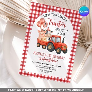 May include: A red and white gingham-patterned birthday invitation with a farm theme. The invitation features a red tractor, a pig, a cow, and a chicken. Text includes "Start Your Tractor" and "Michael's 1st Birthday is almost here!"