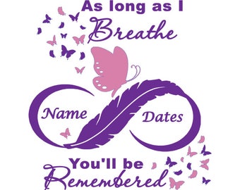 Custom Memorial Decal, As Long as I Breathe Decal, Memorial Decal, Personalized Memorial Decal, Car Decal, Infinity, Feather, Butterflies