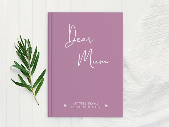 Dear Mum - Letters from your Daughter/Son Personalised Journal - Memory Keepsake - Dear Mom Journal - Gift for Mums - Custom Notebook