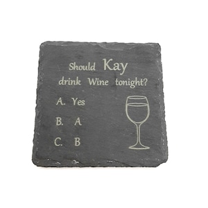 Personalised Slate Coaster for wine lovers, Engraved with any name or family member. Birthday gift for mum, daughter, best friend, colleague