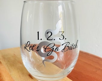 1. 2. 3. Let's Go B*tch Wine Glass | Swiftie Wine Glass | Stemless Wine Glass | Repuation Wine Glass