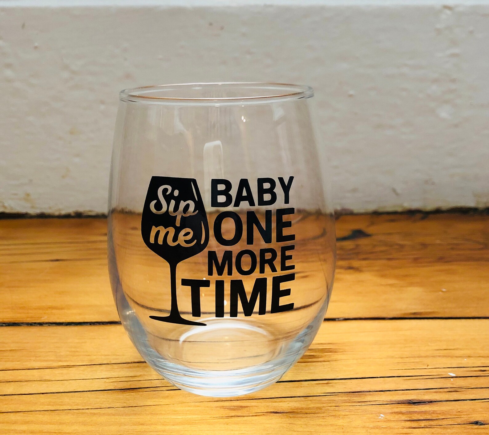 Sip Me Baby One More Time Wine Glass Stemless Wine Glass Etsy