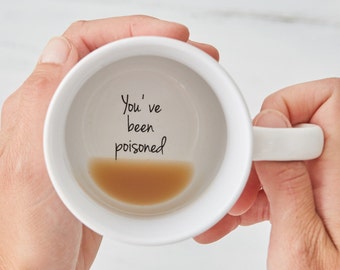 Funny You've Been Poisoned Mug | Secret Message Mug | Coffee Mug