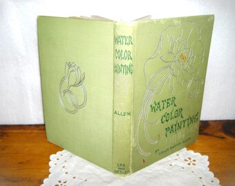 1898 Water Color Painting Book of Elementary Instruction • Grace Barton Allen