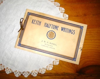 Antique KEITH HALFTONE WRITINGS Booklet • J. W. P. McFall • Mills of Keith Paper Company • sample ads