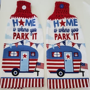 Crochet Top Kitchen Towels (2) - Trailer - Home is where you park it - Patriotic
