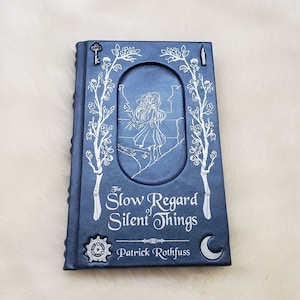 The Slow Regard of Silent Things – Leatherbound Patrick Rothfuss Book Rebinding