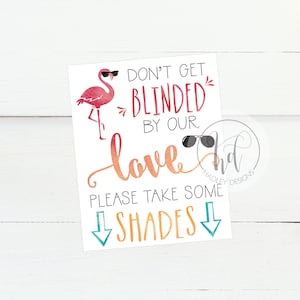 Printable Wedding Sunglasses Sign, DIY Take Some Shades or Sunnies, Sign Template Summer Outdoor Favor PDF Don't Get Blinded By Our Love image 3