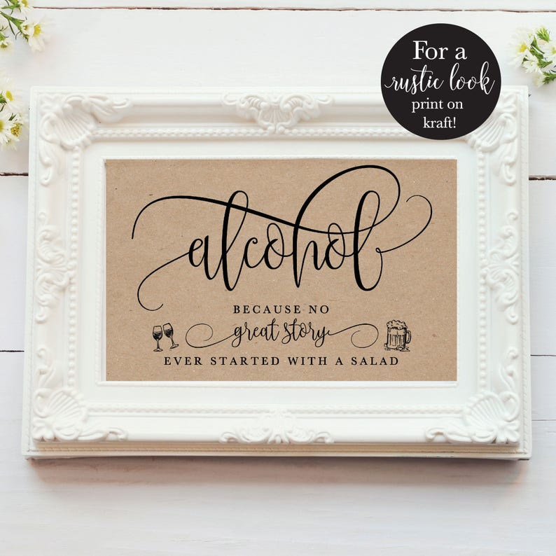 Alcohol Because No Great Story Ever Started With A Salad Wedding Sign, Fun Bar Reception Sign, Rustic Printable Decor, DIY Instant Download image 2