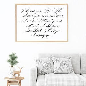 I Choose You And I&#39;ll Choose You Over and Over Printable Wall Art, Home Decor Sign, Rustic Bedroom Art, Love Quote, Valentine&#39;s Gift for Her