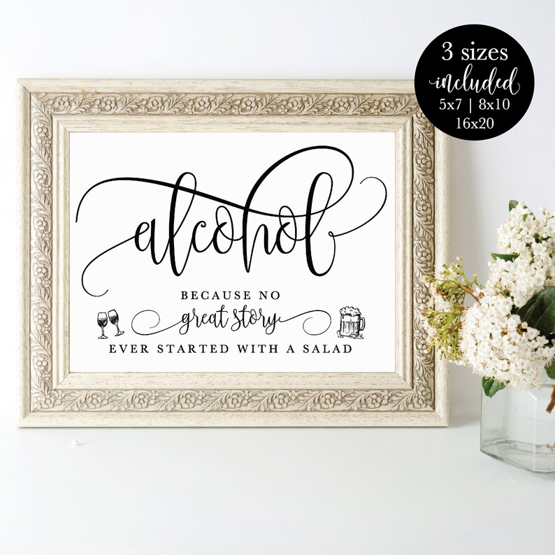 Alcohol Because No Great Story Ever Started With A Salad Wedding Sign, Fun Bar Reception Sign, Rustic Printable Decor, DIY Instant Download image 1