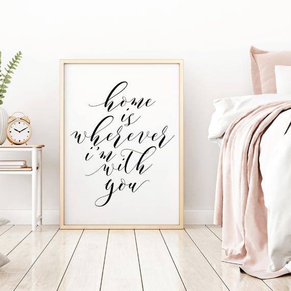 Home is Wherever I'm With You / 8x10 Digital Art Printable