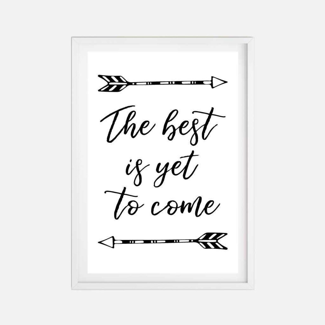 The Best is yet to Come Wall Art Template the Best is yet to Etsy