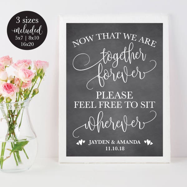 Chalkboard Sit Wherever Printable Wedding Sign, Now That We Are Together Forever Decor, No Seating Plan Sign, DIY Instant Download Template