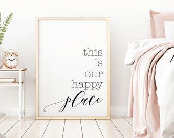 This Is Our Happy Place Sign, Home Decor Wall Art, Bedroom Wall Decor Over the Bed, Minimalist Art Print, Digital Art, Bedroom Wall Decor