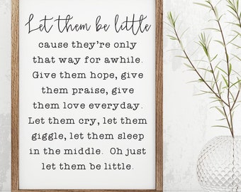 Let Them Be Little Quote , Bedroom Wall Decor Over the Bed, Home Wall Sign, Wall Art Prints Quotes, Office Wall Art, Wall Prints Art