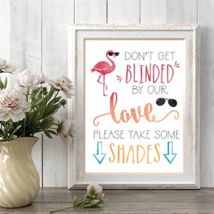 Printable Wedding Sunglasses Sign, DIY Take Some Shades or Sunnies, Sign Template Summer Outdoor Favor PDF Don't Get Blinded By Our Love image 1