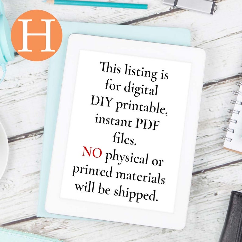 May include: A white tablet screen with the text "This listing is for digital DIY printable, instant PDF files. NO physical or printed materials will be shipped."