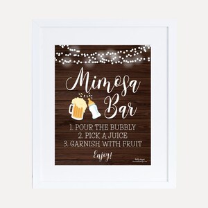May include: A printable sign with a rustic wood background and white text that reads "Mimosa Bar".  The sign includes a graphic of a beer mug and a baby bottle, and instructions for making mimosas: "1. Pour the bubbly, 2. Pick a juice, 3. Garnish with fruit. Enjoy!"